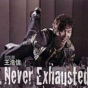 Never Exhausted